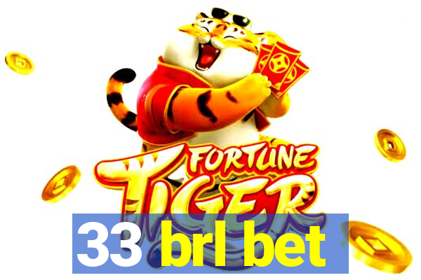 33 brl bet